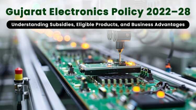 Gujarat Electronics Policy 2022–28