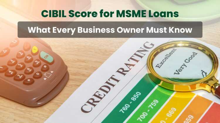 Cibil Score for MSME Loan