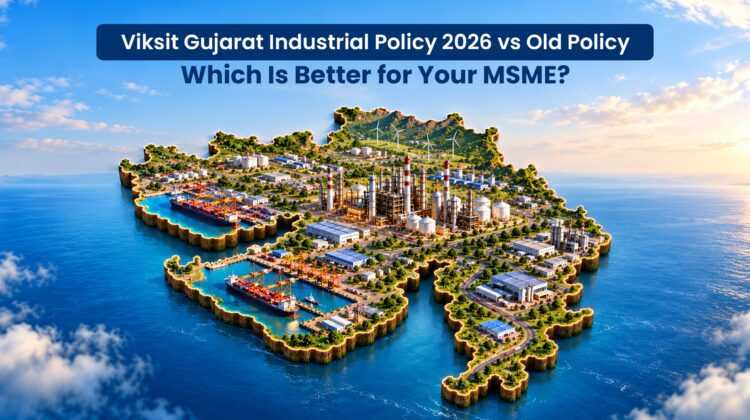 Viksit Gujarat Industrial Policy 2026 vs Old Policy